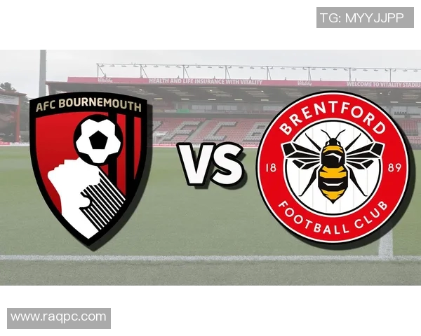 切尔西与伯恩茅斯对决前瞻分析及战术解读