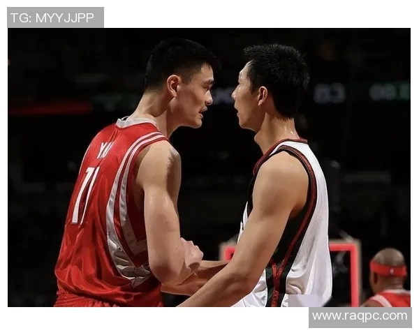 周琦与姚明谁更强大解析两位中国篮球巨星的巅峰对决