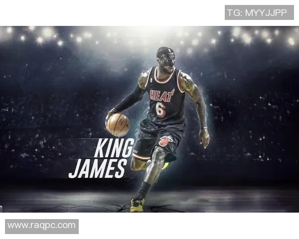 勒布朗詹姆斯：篮球之王的传奇旅程与不屈精神